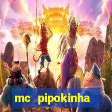 mc pipokinha privacy vazados